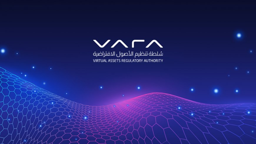 A Guide to Obtaining a VARA License in Dubai: Key Steps and Requirements