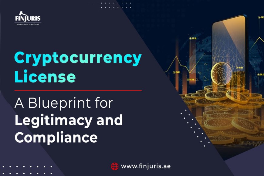 Cryptocurrency License: A Blueprint for Legitimacy and Compliance