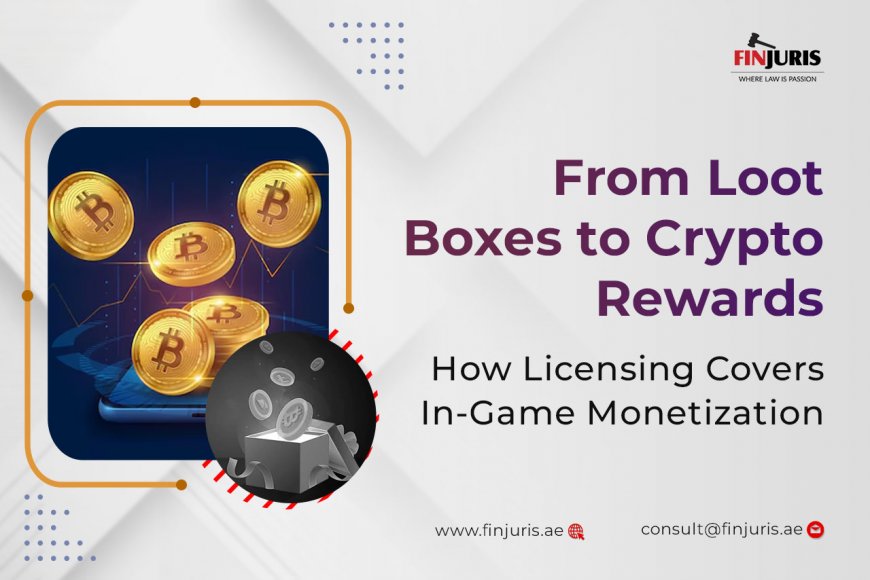 From Loot Boxes to Crypto Rewards: How Licensing Covers In-Game Monetization