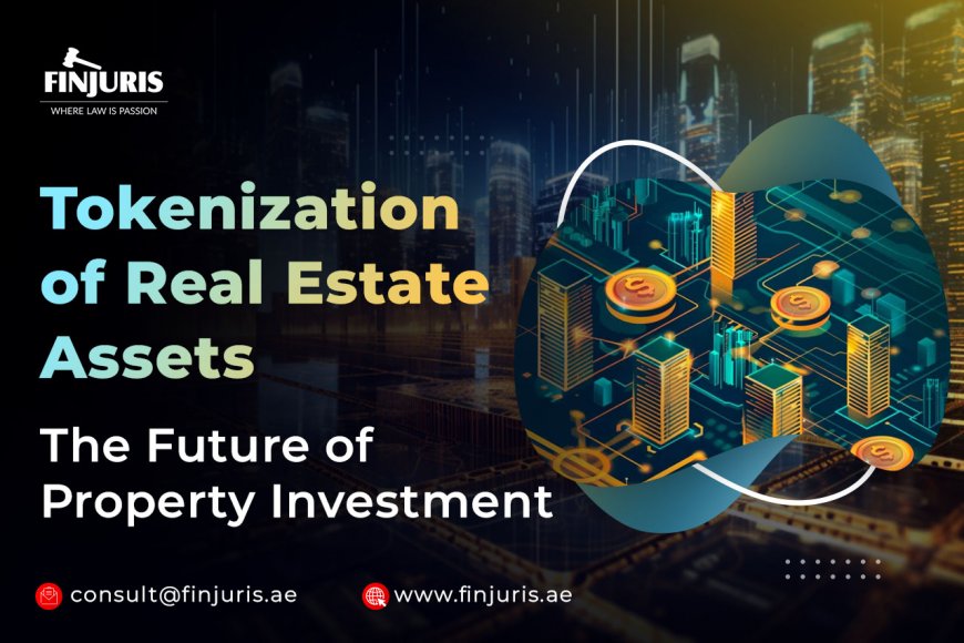 Tokenization of Real Estate Assets – The Future of Property Investment
