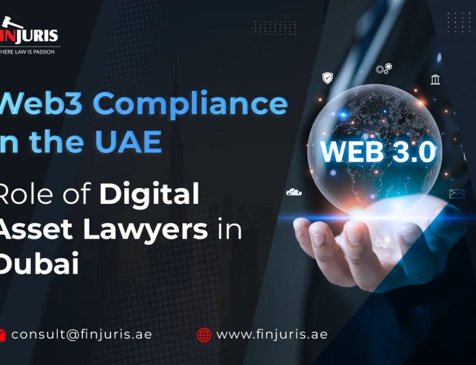 Web3 Compliance in the UAE: Role of Digital Asset Lawyers in Dubai