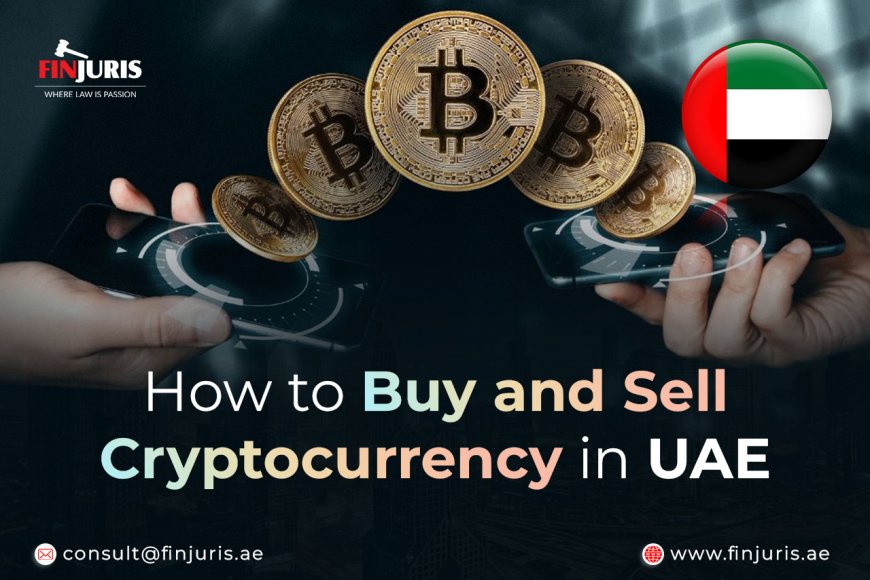 How to Buy and Sell Cryptocurrency in UAE