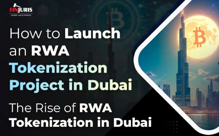 How to Launch an RWA Tokenization Project in Dubai (2025 Edition): The Rise of RWA Tokenization in Dubai