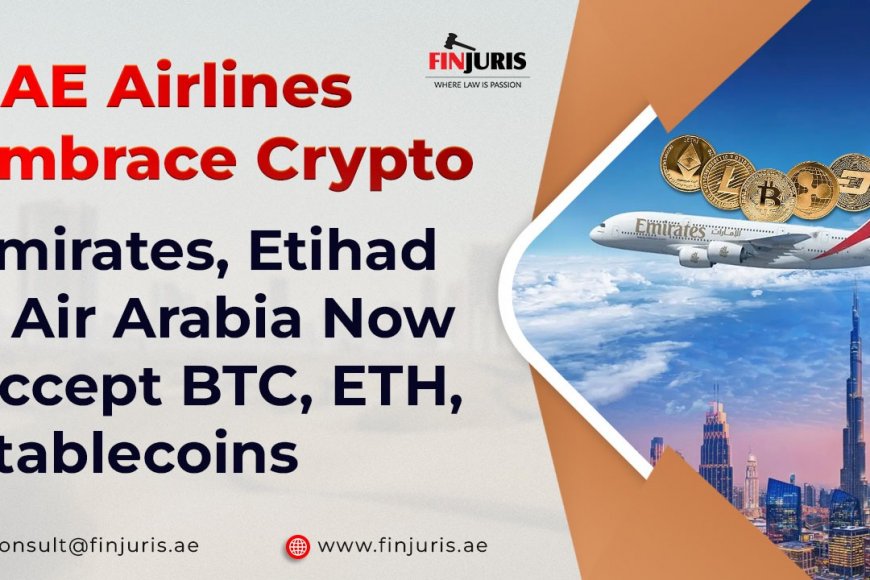 UAE Airlines Embrace Crypto: Emirates, Etihad & Air Arabia Now Accept BTC, ETH, Stablecoins
