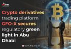 Crypto derivatives trading platform GFO-X secures regulatory green light in Abu Dhabi