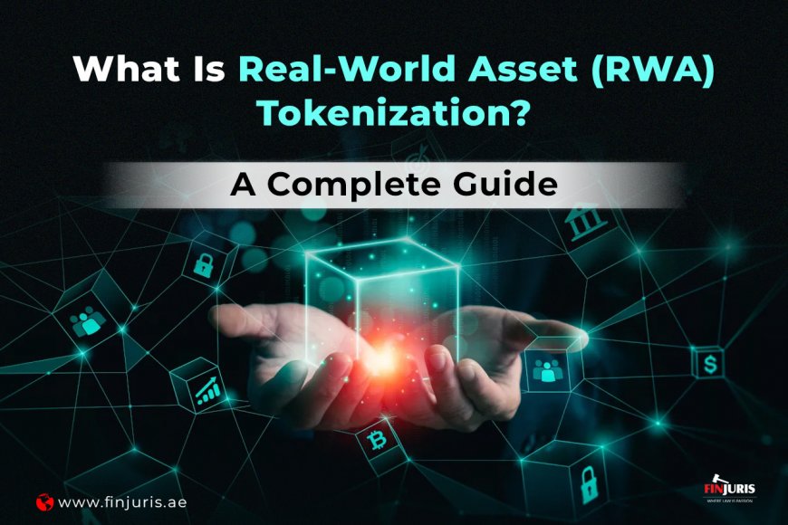 What Is Real-World Asset (RWA) Tokenization? A Complete Guide