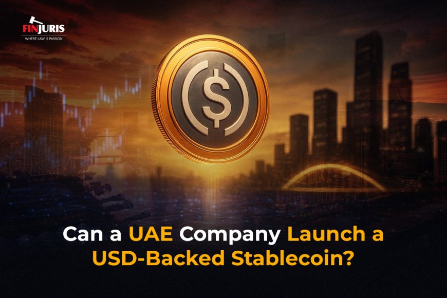 Can a UAE Company Launch a USD-Backed Stablecoin?