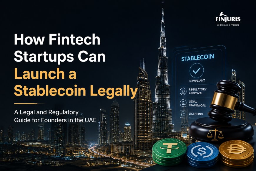 How Fintech Startups Can Launch a Stablecoin Legally